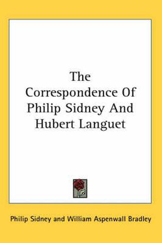 Cover image for The Correspondence of Philip Sidney and Hubert Languet