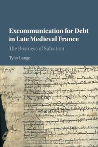 Cover image for Excommunication for Debt in Late Medieval France: The Business of Salvation