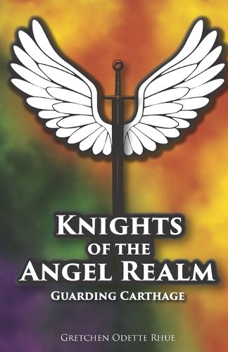 Cover image for Knights of the Angel Realm: Guarding Carthage