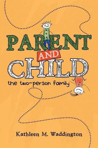 Cover image for Parent and Child: The Two-Person Family