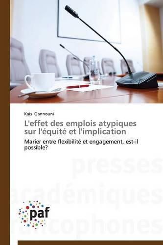 Cover image for L'Effet Des Emplois Atypiques Sur l'Equite Et l'Implication