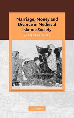 Cover image for Marriage, Money and Divorce in Medieval Islamic Society