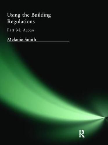 Cover image for Using the Building Regulations: Part M Access