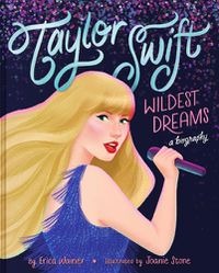 Cover image for Taylor Swift: Wildest Dreams, A Biography