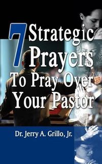 Cover image for 7 Strategic Prayers to Pray Over Your Pastor