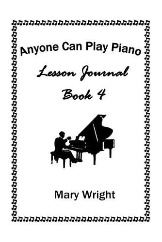 Cover image for Anyone Can Play Piano: Lesson Journal Book Four