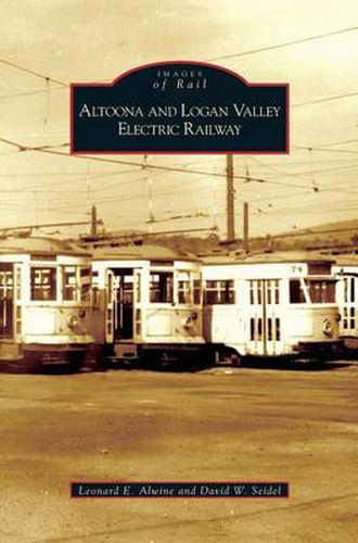 Cover image for Altoona and Logan Valley Electric Railway