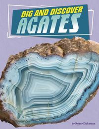 Cover image for Dig and Discover Agates