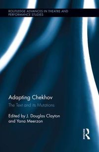 Cover image for Adapting Chekhov: The Text and its Mutations