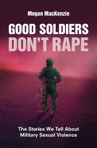 Cover image for Good Soldiers Don't Rape