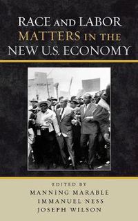 Cover image for Race and Labor Matters in the New U.S. Economy
