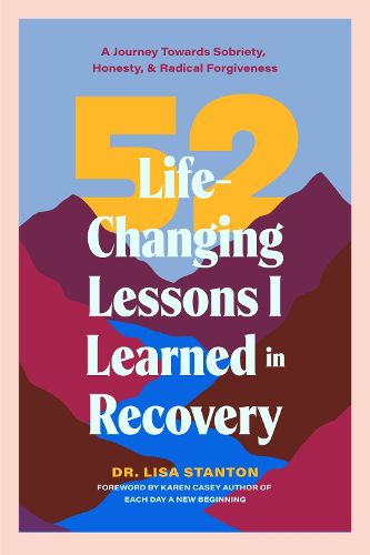 Cover image for 52 Life-Changing Lessons I Learned in Recovery