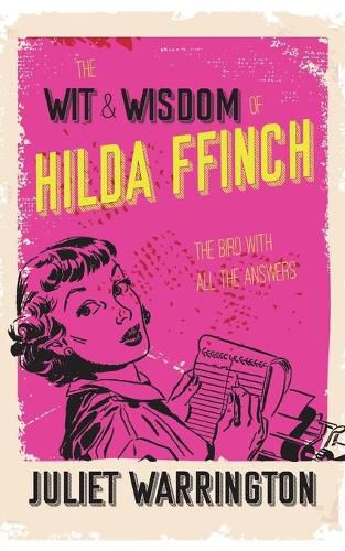 Cover image for The Wit & Wisdom Of Hilda Ffinch: The Bird With All The Answers