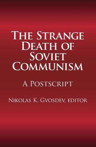 Cover image for The Strange Death of Soviet Communism: A Postscript