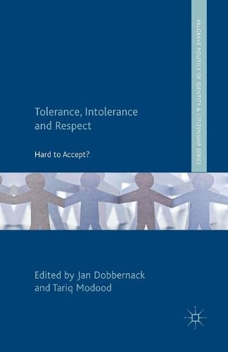 Cover image for Tolerance, Intolerance and Respect: Hard to Accept?