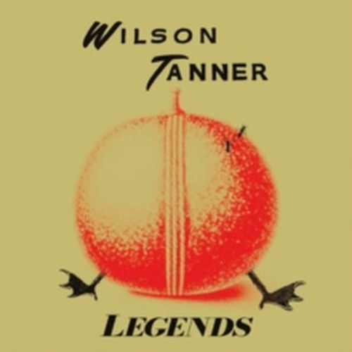 Cover image for Legends - Wilson Tanner ** Vinyl