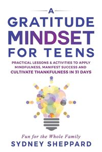 Cover image for A Gratitude Mindset for Teens