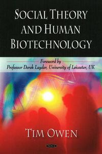 Cover image for Social Theory & Human Biotechnology