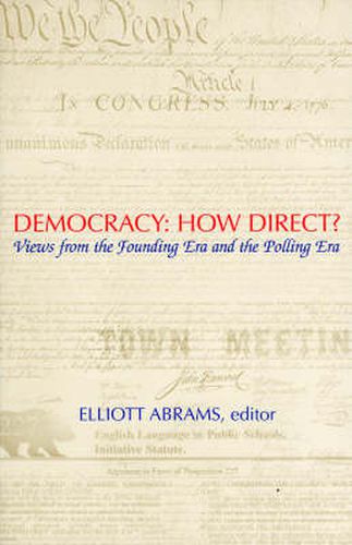 Democracy: How Direct?: Views from the Founding Era and the Polling Era
