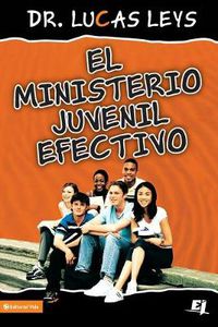 Cover image for El Ministerio Juvenil Efectivo, Version Revisada