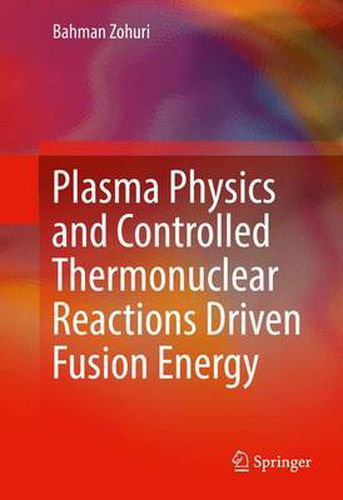 Cover image for Plasma Physics and Controlled Thermonuclear Reactions Driven Fusion Energy