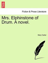 Cover image for Mrs. Elphinstone of Drum