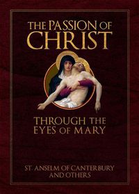 Cover image for The Passion of Christ Through the Eyes of Mary