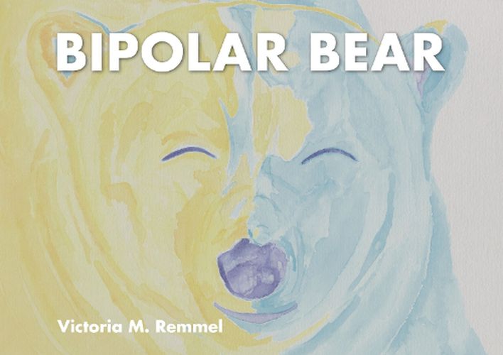 Cover image for Bipolar Bear: A Resource to Talk About Mental Health