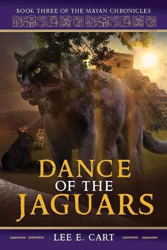 Cover image for Dance of the Jaguars: Book Three of The Mayan Chronicles