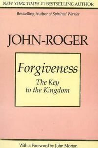 Cover image for Forgiveness: The Key to the Kingdom