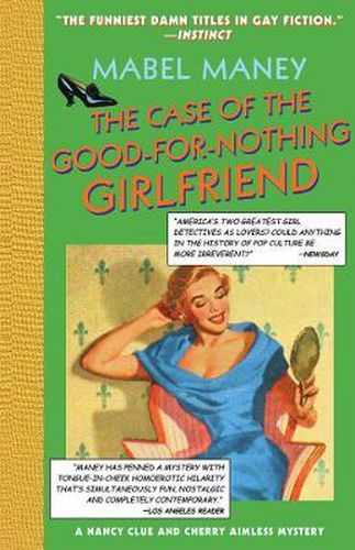 Cover image for The Case of the Good-for-Nothing Girlfriend: A Nancy Clue and Cherry Aimless Mystery