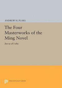 Cover image for The Four Masterworks of the Ming Novel: Ssu ta ch'i-shu