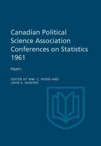 Cover image for Canadian Political Science Association Conference on Statistics 1961: Papers