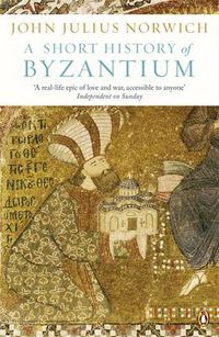 Cover image for A Short History of Byzantium