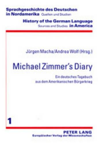 Cover image for Michael Zimmer's Diary: Ein Deutsches Tagebuch Aus Dem Amerikanischen Buergerkrieg