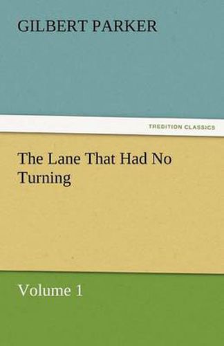 Cover image for The Lane That Had No Turning, Volume 1