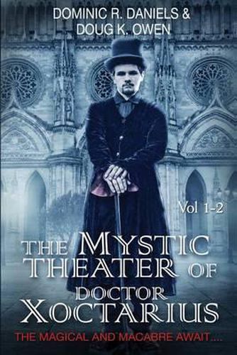 Cover image for The Mystic Theater of Doctor Xoctarius: Vol. 1-2