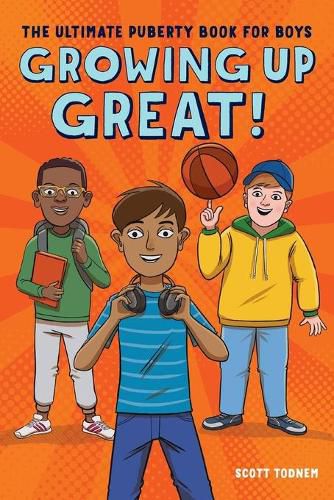 Cover image for Growing Up Great!: The Ultimate Puberty Book for Boys