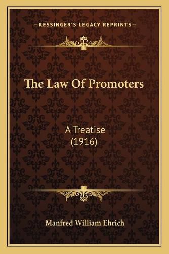 Cover image for The Law of Promoters: A Treatise (1916)