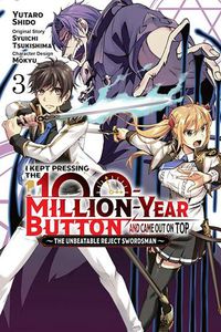 Cover image for I Kept Pressing the 100-Million-Year Button and Came Out on Top, Vol. 3 (manga)