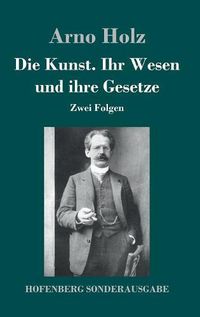 Cover image for Die Kunst. Ihr Wesen und ihre Gesetze: Zwei Folgen