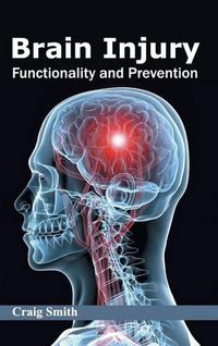 Cover image for Brain Injury: Functionality and Prevention