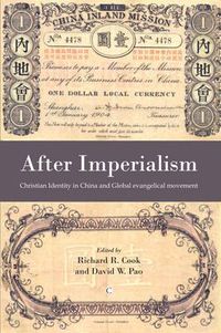Cover image for After Imperialism: Christian Identity in China and the Global Evangelical Movement