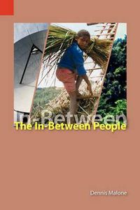 Cover image for The In-Between People: Language and Culture Maintenance and Mother-Tongue Education in the Highlands of Papua New Guinea