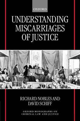 Cover image for Understanding Miscarriages of Justice: Law, the Media and the Inevitability of a Crisis