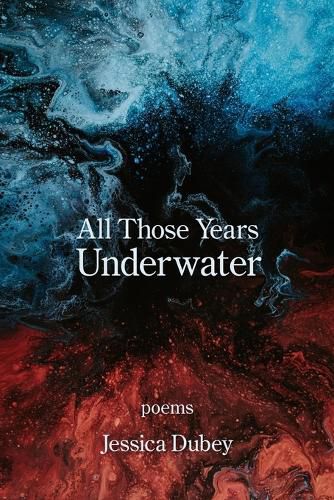 Cover image for All Those Years Underwater