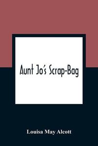 Cover image for Aunt Jo'S Scrap-Bag