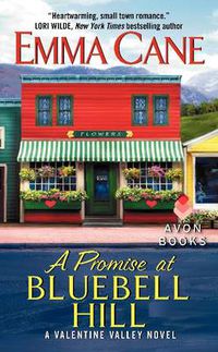 Cover image for A Promise At Bluebell Hill: A Valentine Valley Novel
