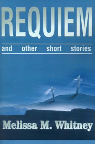 Cover image for Requiem: And Other Short Stories