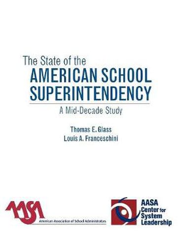 The State of the American School Superintendency: A Mid-Decade Study